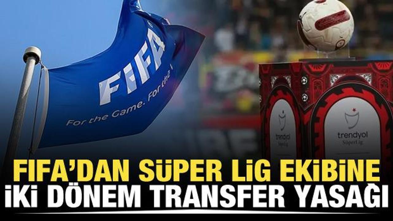 FIFA’dan Süper Lig ekibine transfer yasağı
