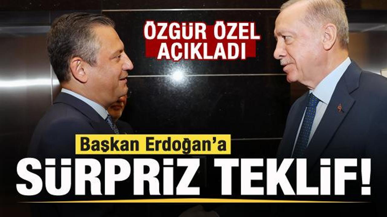 Özgür Özel’den Başkan Erdoğan’a bakanlık teklifi