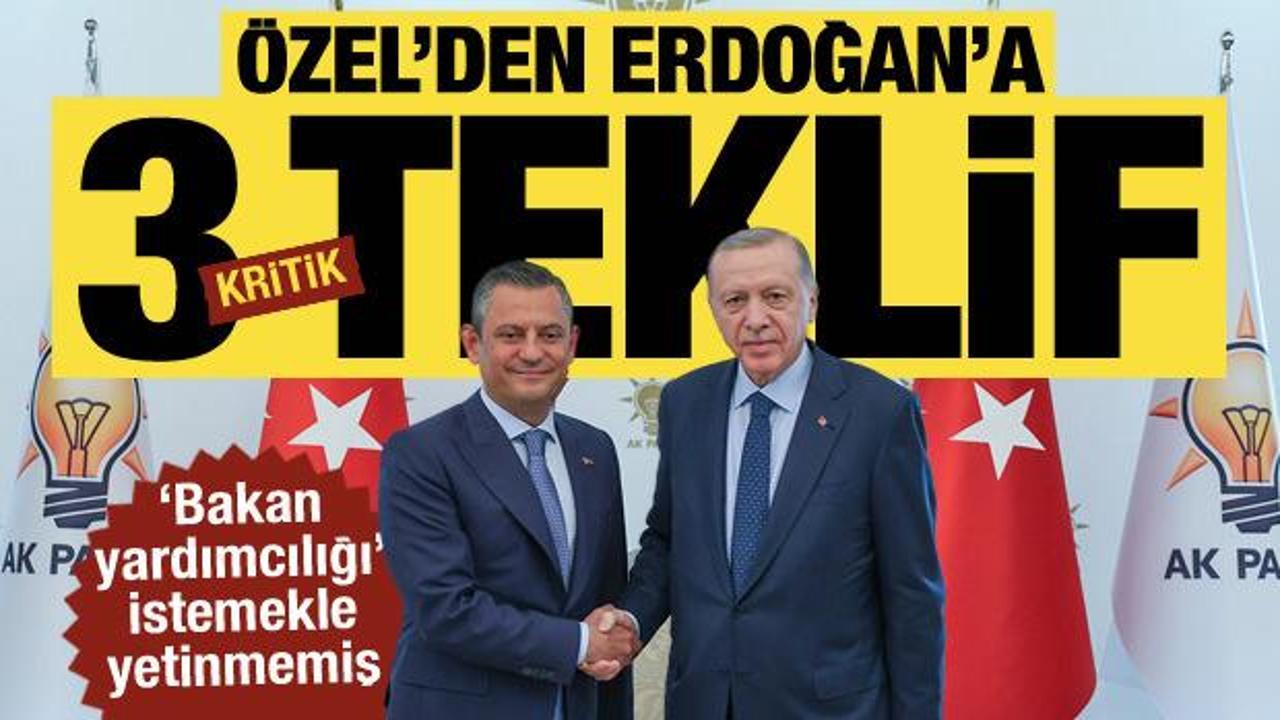 Sadece ‘bakan yardımcılığı’ istemekle yetinmemiş… Özel’den Erdoğan’a 3 teklif