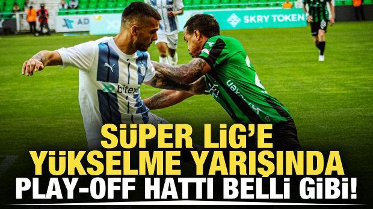 Süper Lig’e yükselme yarışında play-off hattı belli gibi!