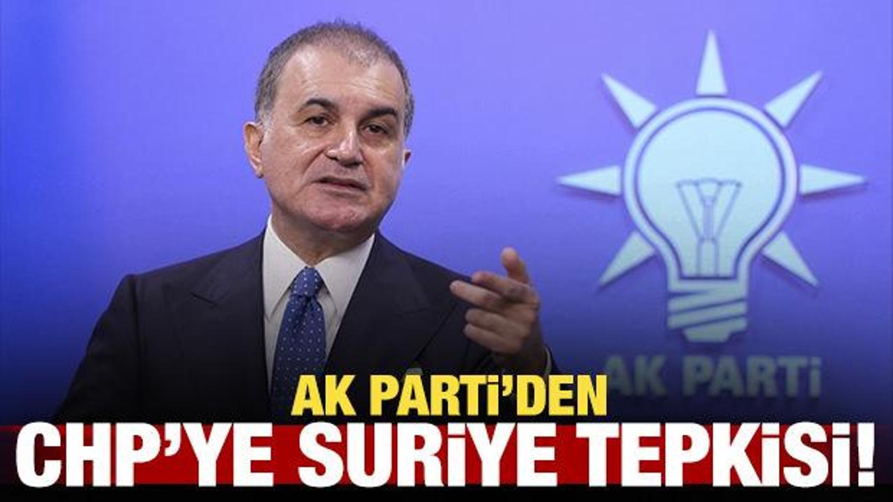 AK Parti’den CHP’ye Suriye tepkisi!