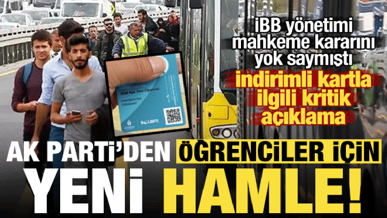 Öğrencilerin indirimli ulaşım kartı ile ilgili AK Parti’den yeni hamle!