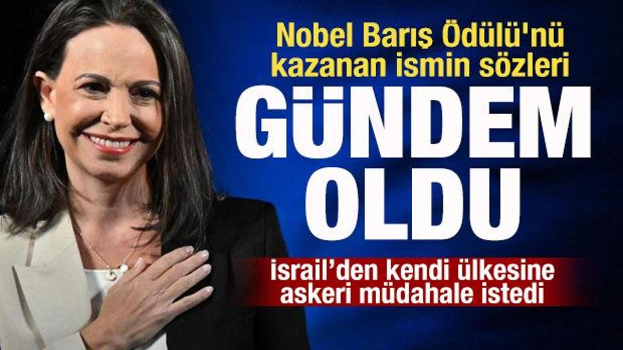 Nobel Barış Ödülü’nü kazanan Machado, İsrail’i ülkesine askeri müdahale için davet etmiş