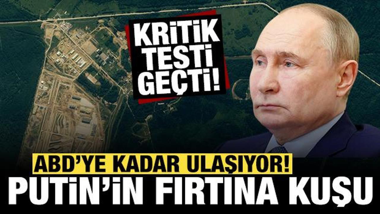 Rusya’nın ABD’ye ulaşabilen füzesi: Putin’in ‘fırtına kuşu’ kritik testi geçti!