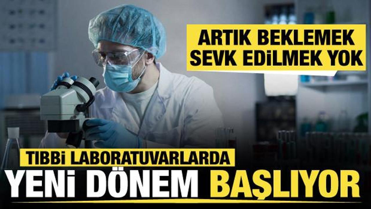 Türkiye’de laboratuvarlarda yeni dönem: Testler her şehirde aynı standartta olacak