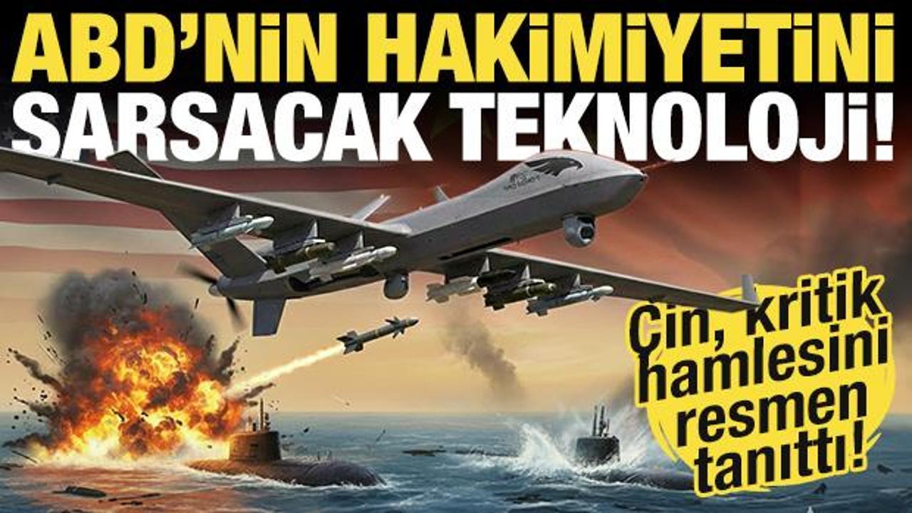 Çin, ABD’nin deniz üstünlüğünü sarsacak! Bunu yapabilecek ilk teknoloji olacak!