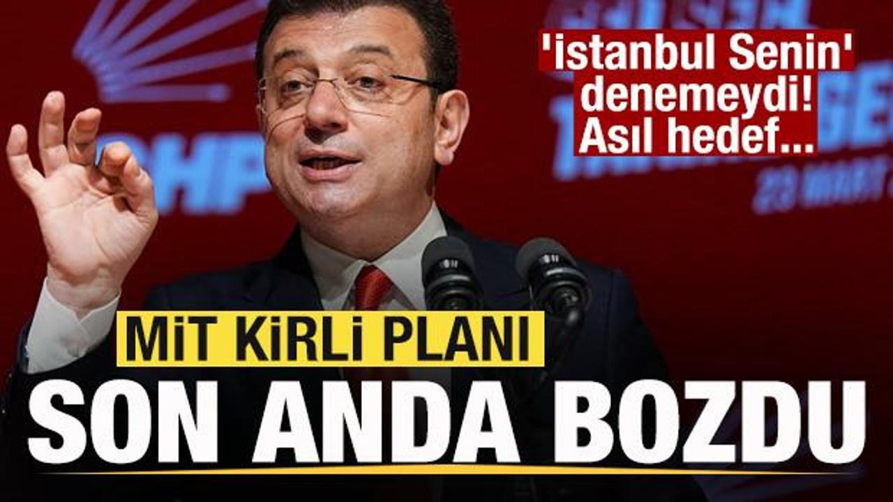 MİT kirli planı son anda bozdu! ‘İstanbul Senin’ denemeydi! Asıl hedef ortaya çıktı