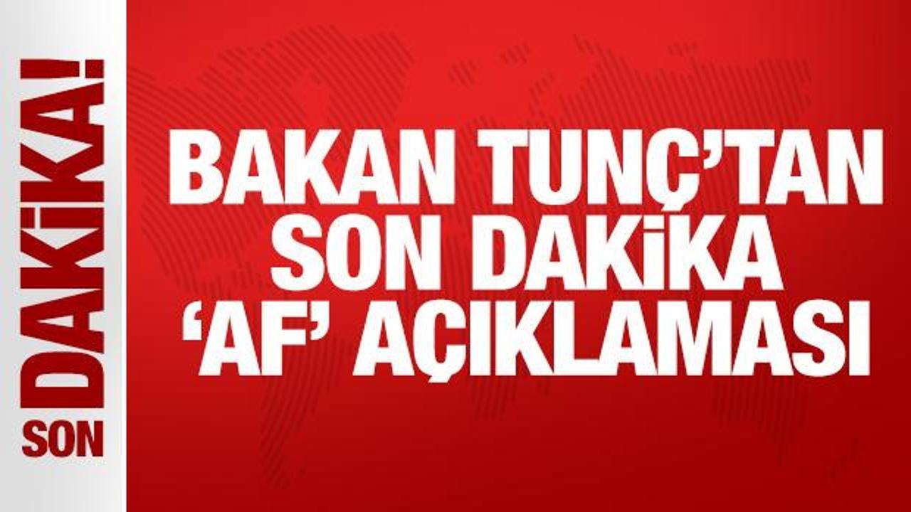 Bakan Tunç’tan açıklama: Kovid düzenlemesi bir af değildir