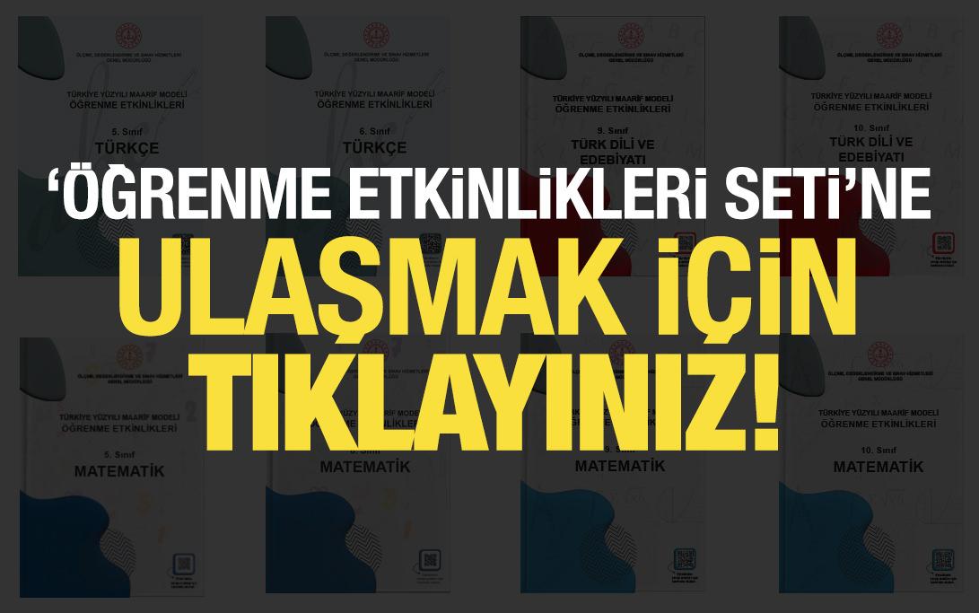 Türkiye Yüzyılı Maarif Modeli'ne uygun 'Öğrenme Etkinlikleri Seti' yayımlandı