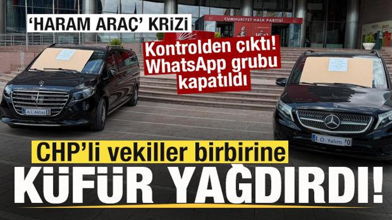 CHP’de ‘Haram araç’ krizi! Vekiller birbirine küfür yağdırdı! WhatsApp grubu kapatıldı