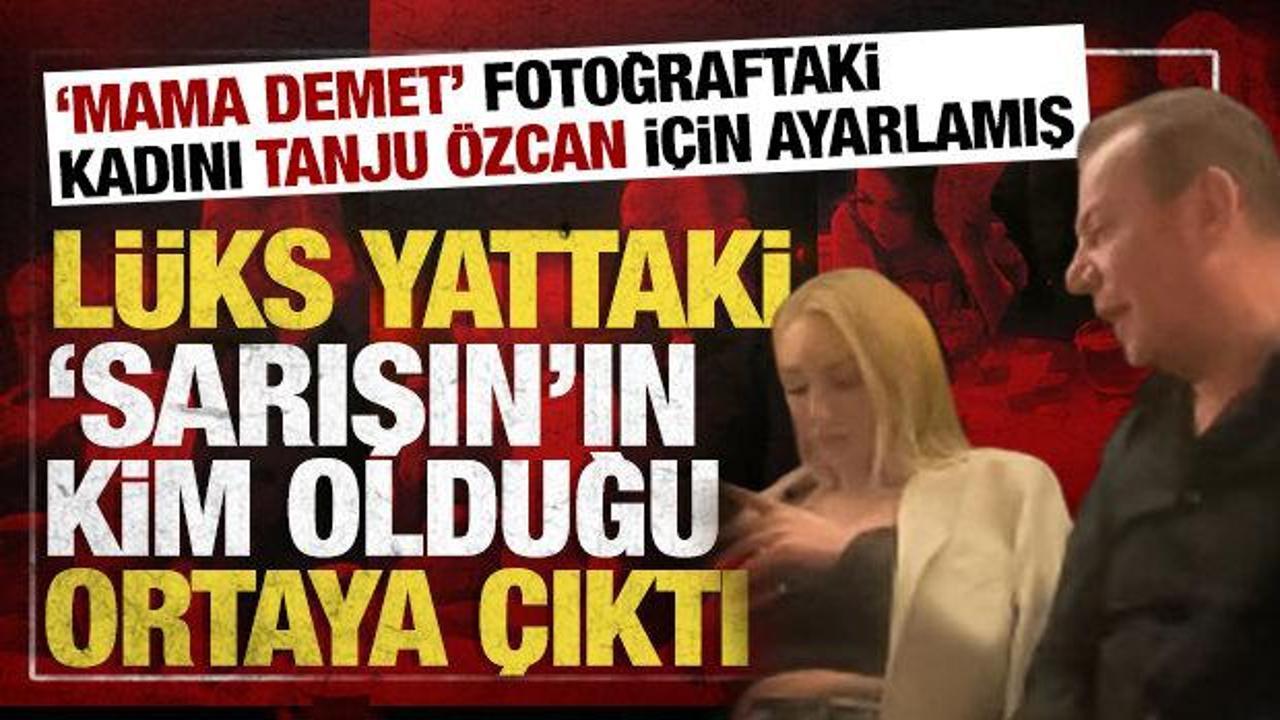 ‘Yattaki sarışın’ ortaya çıktı: ‘Mama Demet’ Tanju Özcan için ‘ayarlamış’