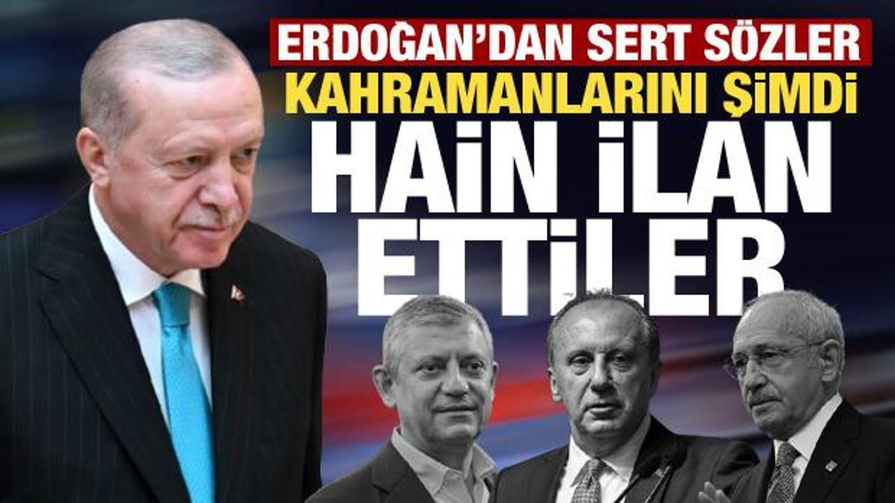 Erdoğan’dan CHP’ye sert sözler: Kahramanları şimdi hain oldu