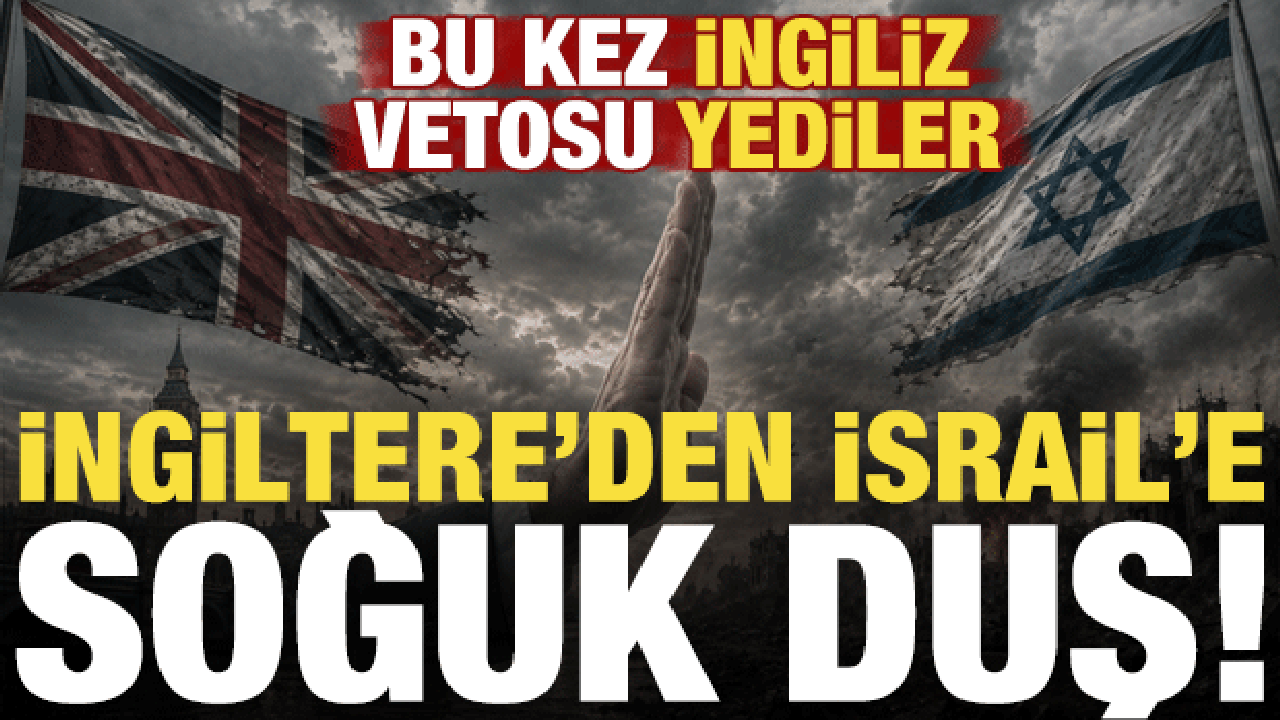 İngiltere’de İsrail’i üzecek gelişme! Bu kez İngiliz vetosu yediler…